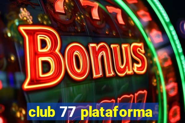 club 77 plataforma